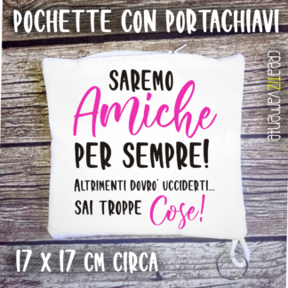 Pochette portachiavi Saremo amiche per sempre