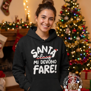 Felpa cappuccio e tascone nera - Santa mi devono fare - Natale